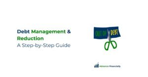 A Step-by-Step Guide to Debt Management and Reduction