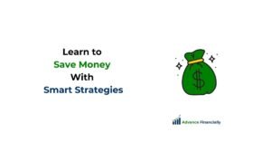 Guide: How to Save Money with 9 Smart Strategies?