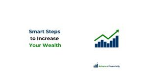 Smart Steps to Increase Your Wealth